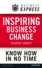 Image for Business Express: Inspire your team to change: Getting your team to think and act differently