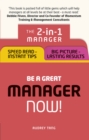 Image for Be a great manager - now!  : top tips for instant success and winning ways to keep improving