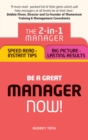 Image for Be a great manager - now!: the 2in1 manager : speed read - instant tips; big picture - lasting results