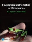 Image for Foundation mathematics for biosciences: a guide for biological and biomedical sciences