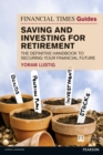 Image for FT guide to saving and investing for retirement  : the definitive handbook to securing your financial future