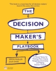 Image for The decision maker&#39;s playbook