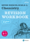 Pearson REVISE Edexcel GCSE (9-1) Chemistry Higher Revision Workbook : for home learning, 2022 and 2023 assessments and exams - Saunders, Nigel