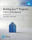 Image for Building Java Programs: A Back to Basics Approach, Global Edition