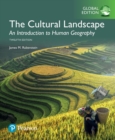 Image for The Cultural Landscape: An Introduction to Human Geography, Global Edition