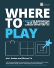 Image for Where to play: 3 steps for discovering your most valuable market opportunities