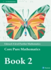 Edexcel A Level Further Mathematics Core Pure MathematicsBook 2 - 