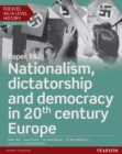 Image for Edexcel AS/A Level History, Paper 1&amp;2: Nationalism, dictatorship and democracy in 20th century Europe Student Book
