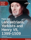 Image for Edexcel A Level History, Paper 3: Lancastrians, Yorkists and Henry VII 1399-1509 Student Book