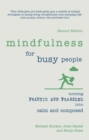 Image for Mindfulness for busy people: turning from frantic and frazzled into calm and composed.