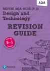 Pearson REVISE AQA GCSE (9-1) Design & Technology Revision Guide : for home learning, 2022 and 2023 assessments and exams - Wellington, Mark