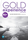 Image for Gold Experience 2nd Edition B2+ Teacher&#39;s Resource Book