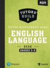 Image for Tutors&#39; Guild AQA GCSE (9-1) English Language Grades 3–5 Tutor Assessment Pack