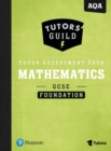 Image for Tutors&#39; Guild AQA GCSE (9-1) Mathematics Foundation Tutor Assessment Pack