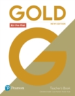 Image for Gold B1+ Pre-First New Edition Teacher&#39;s Book for pack