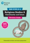 Image for Pearson REVISE AQA GCSE (9-1) Religious Studies Christianity and Islam Revision Guide: For 2024 and 2025 assessments and exams - incl. free online edition (REVISE AQA GCSE RS 2016)