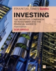Image for The Financial Times guide to investing: the definitive companion to investment and the financial markets