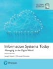 Image for Information Systems Today: Managing the Digital World, Global Edition + MyLab MIS with Pearson eText