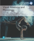 Image for Visual Anatomy &amp; Physiology, Global Edition + Mastering A&amp;P with Pearson eText