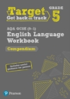 Image for Target Grade 5 AQA GCSE (9-1) English Language Compendium Workbook