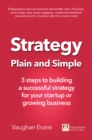 Image for Strategy Plain and Simple: 3 steps to building a successful strategy for your startup or growing business