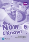 Image for Now I know!6,: Speaking and Vocabulary Book