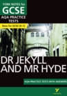 Image for The Strange Case of Dr Jekyll and Mr Hyde AQA Practice Tests: York Notes for GCSE the best way to practise and feel ready for and 2023 and 2024 exams and assessments