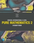 Image for Edexcel international A level pure mathematics 2: Student book