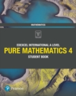 Image for Edexcel international A levelPure mathematics 4,: Student book