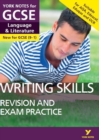 English Language and Literature Writing Skills Revision and Exam Practice: York Notes for GCSE (9-1) by Gould, Mike cover image