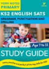 Image for English SATs Grammar, Punctuation and Spelling Study Guide: York Notes for KS2