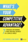 Image for What&#39;s your competitive advantage?  : 7 strategies to discover your next source of value