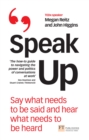 Image for Speak up: say what needs to be said and hear what needs to be heard