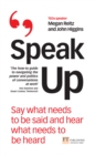 Image for Speak up: say what needs to be said and hear what needs to be heard
