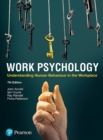 Image for Work Psychology: Understanding Human Behaviour in the Workplace