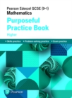 Image for Pearson Edexcel GCSE (9-1) Mathematics: Purposeful Practice Book - Higher