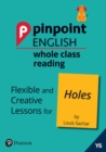 Image for Whole class readingYear 6,: Holes : flexible and creative lessons for Holes (by Louis Sachar)
