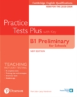 Image for Cambridge English Qualifications: B1 Preliminary for Schools Practice Tests Plus with key