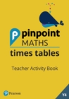 Image for Pinpoint Maths Times Tables Year 4 Teacher Activity Book