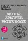 Image for Pearson REVISE Edexcel GCSE (9-1) Business Model Answer Workbook: For 2024 and 2025 assessments and exams (REVISE Edexcel GCSE Business 2017)