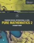 Image for Edexcel international A level pure mathematics 2.: (Student book)