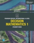 Image for Edexcel international A level decision mathematics.: (Student book) : 1,
