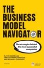 Image for The business model navigator  : the strategies behind the most successful companies
