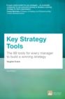 Image for Key Strategy Tools: The 90+ Tools for Every Manager to Build a Winning Strategy