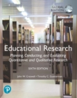 Image for Educational Research: Planning, Conducting, and Evaluating Quantitative and Qualitative Research, Global Edition + MyLab Education with Pearson eText (Package)