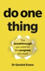 Image for Do One Thing: The Breakthrough You Need for the Progress You Want