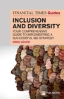 Image for The Financial Times Guide to Inclusion and Diversity: Your Comprehensive Guide to Implementing a Successful I&amp;D Strategy