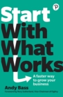 Image for Start With What Works