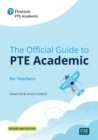 Image for The Official Guide to PTE Academic for Teachers (Print Book + Digital Resources + Online Practice)