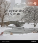 Image for Understanding Weather and Climate, Global Edition Geography eText + Modified Mastering Geography with Pearson eText